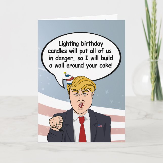 Carte d'anniversaire Trump - Construisez un mur au (Devant)