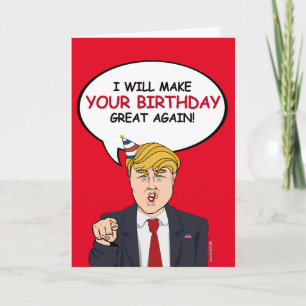 Carte d'anniversaire Trump - Je ferai votre annive