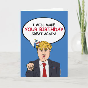 Carte d'anniversaire Trump - Je ferai votre annive