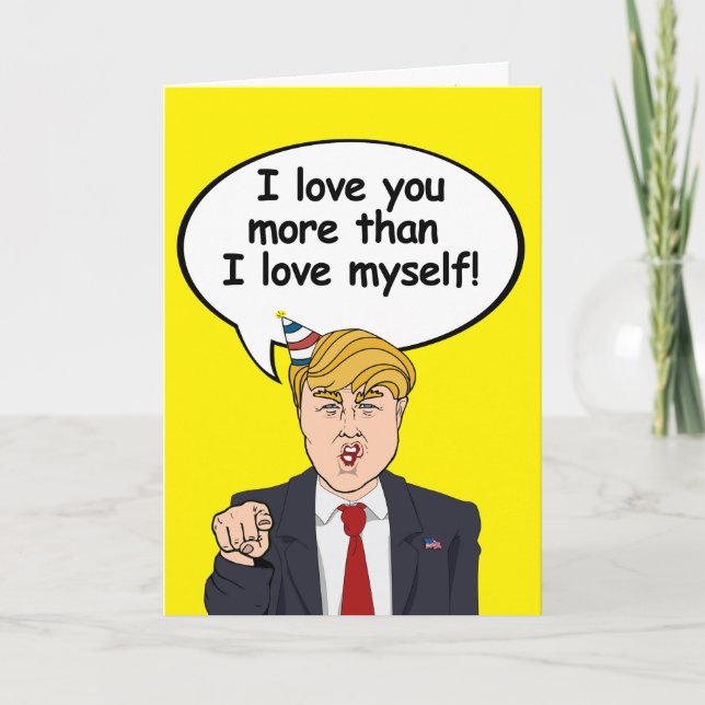 Carte d'anniversaire Trump - Je vous aime plus que (Devant)