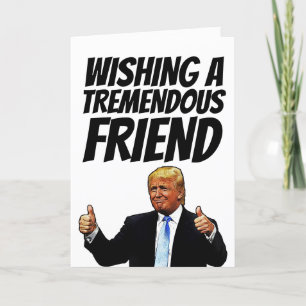 CARTE D'ANNIVERSAIRE TRUMP POUR UN AMI TRUMEMDOUS