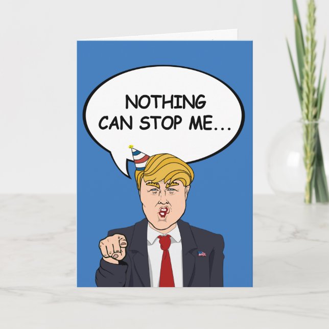 Carte d'anniversaire Trump - Rien ne peut m'arrête (Devant)