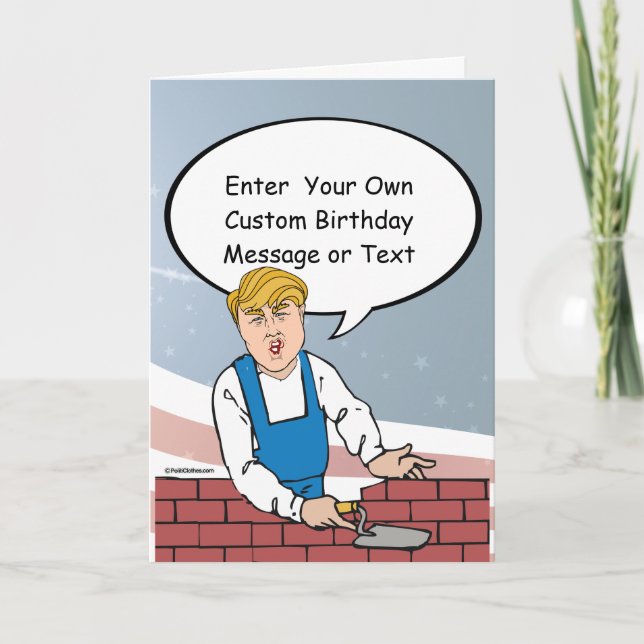 Carte d'anniversaire Trump Wall - Personnaliser vo (Devant)