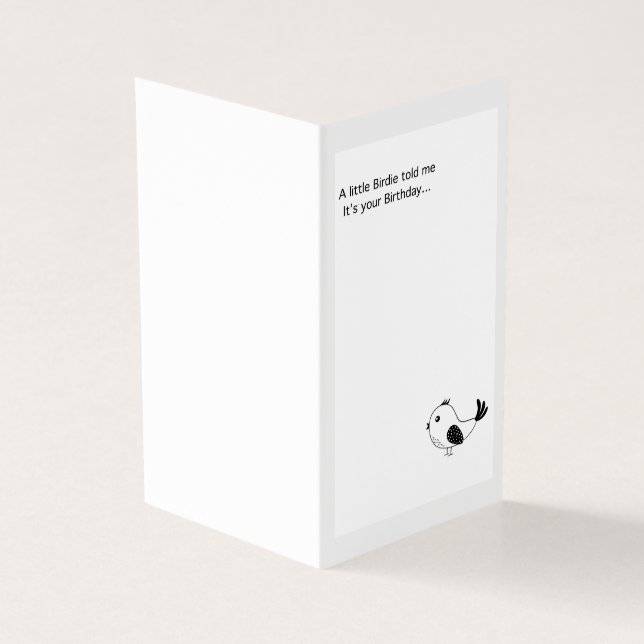 Carte d'anniversaire. Un petit oiseau m'a dit... (Outside)