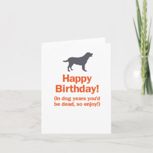 Carte Dans les années de chien, vous seriez mort, alors 