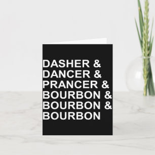 Carte Dasher Dancer Prancer & Bourbon Funny Noël