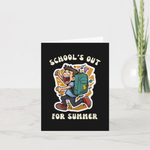 Carte Day Of School - Funny School's Out For Summer Teac