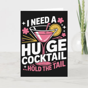 Carte de cocktail drôle – J'ai besoin d'un énorme