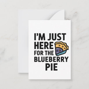 Carte De Correspondance Je suis juste ici pour le Blueberry Pie Thanksgivi