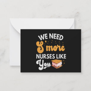 Carte De Correspondance Nous avons besoin de S'more Nurse comme vous Funny
