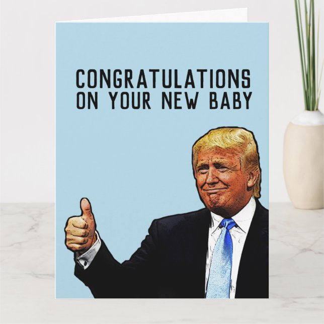 CARTE DE FÉLICITATIONS POUR NOUVEAU BÉBÉ TRUMP GRA (Devant)