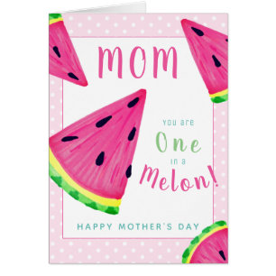 Carte de fête des mères Mom One in a Melon Pastèqu