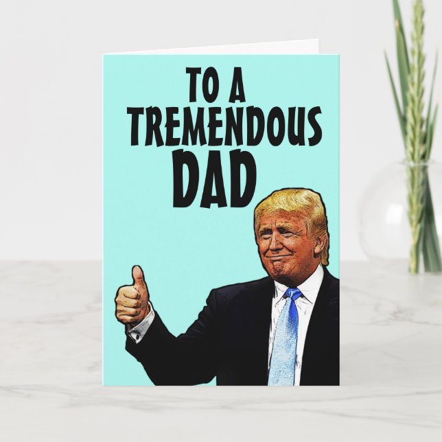 CARTE DE FETE DES PERES DRÔLE DE DONALD TRUMP (Devant)