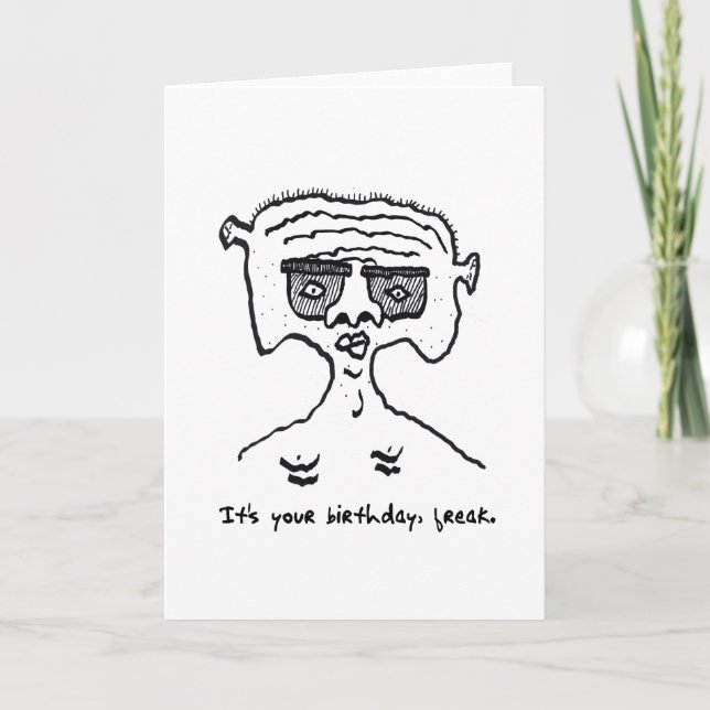 Carte de freak d'anniversaire amusante 2-18-23 (Devant)
