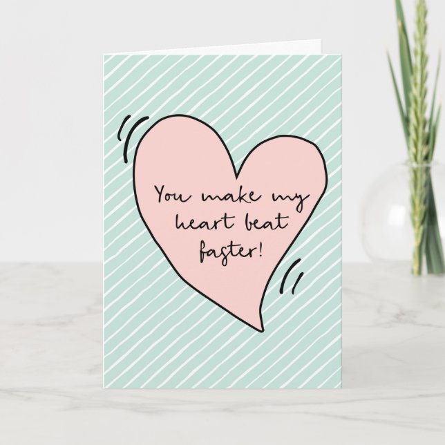 Carte de jour Valentines, Vous faites battre mon c (Devant)