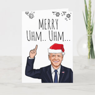Carte de Noël Biden : Merry Uhm Uhm...Le Truc