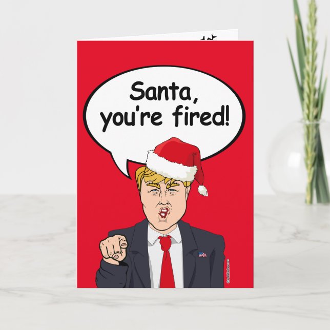 Carte de Noël Trump - Père Noël Vous êtes Fired - (Devant)