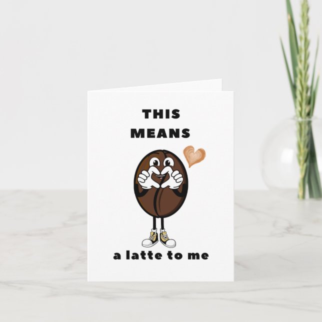 Carte De Remerciements Cela Signifie Une Latte (Lot) Pour Moi (Devant)
