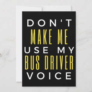 Carte De Remerciements Don't Make Me Use My Bus Driver Voice