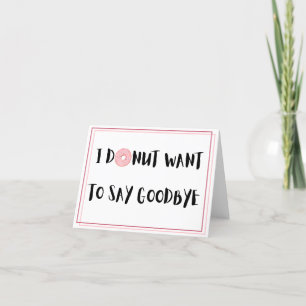 Carte De Remerciements Je Ne Veux Pas Dire Adieu - Pun Farewell Card