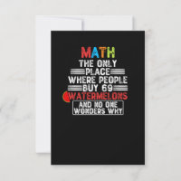 Math The Only Place Where People Buy 69 Watermelon
