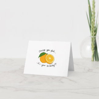 Carte De Remerciements Orange You Glad It's Your Birthday!