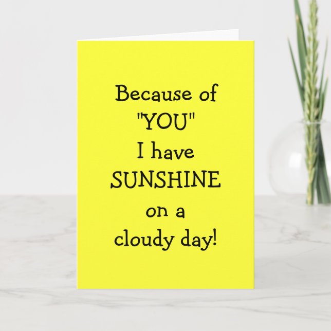 CARTE DE REMERCIEMENTS PARCE QUE J'AI LE SOLEIL SUR UN JOUR NUAGE. (Devant)