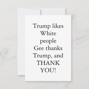Carte De Remerciements Trump aime les Blancs.