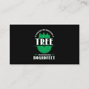 Carte De Visite 06.If You See Me Hugging A Tree Im Estimating Boar