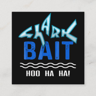 Carte De Visite Carré Bait De Requin Hoo Ha Ha Drôle Cadeaux D'Amoureux 