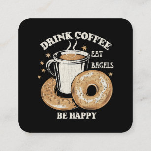 Carte De Visite Carré Boire du café manger des bagels être heureux