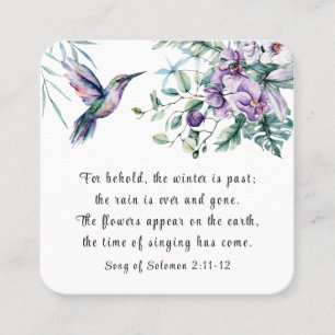 Carte De Visite Carré Chanson de Salomon 2:11-12 Fleurs de colibri