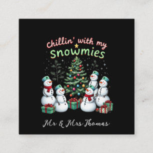 Carte De Visite Carré Chillin' avec mes neiges drôle Noël Snowman