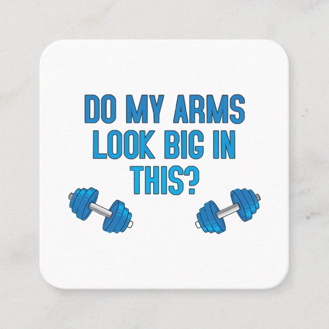 Carte De Visite Carré Est-Ce Que Mes Bras Ont L'Air Gros ? (Devant)