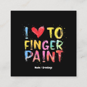 Carte De Visite Carré I Love To Finger Paint Mignonne & Funny Valentine'