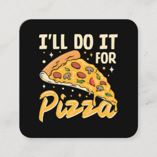 Carte De Visite Carré Je le ferai pour pizza