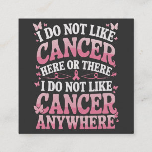 Carte De Visite Carré Je N'Aime Pas Le Cancer Ici Ou Là