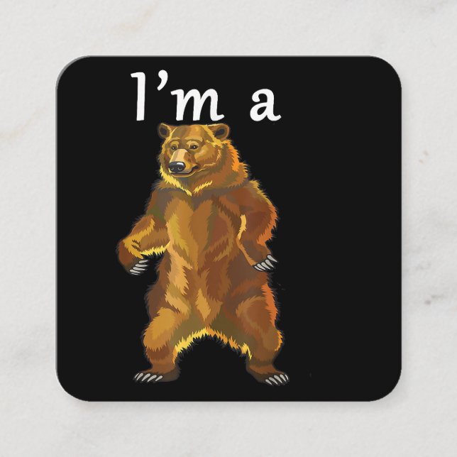 Carte De Visite Carré Je suis un ours grizzli et Brown (Devant)