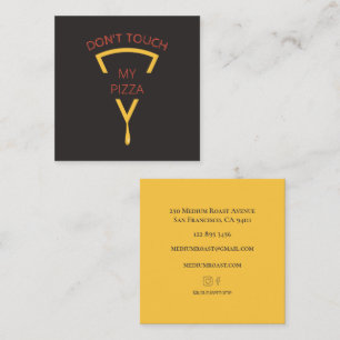 Carte De Visite Carré Ne touchez pas à ma pizza Pizzeria personnalisée
