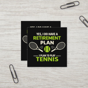 Carte De Visite Carré Oui, j'ai un plan de retraite Tennis