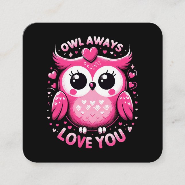 Carte De Visite Carré Owl Always Love You - Valentines Day (Devant)