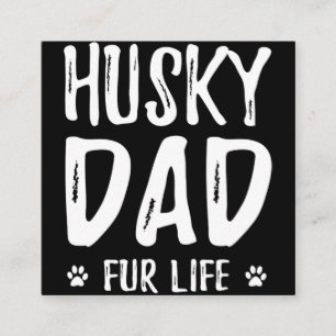 Carte De Visite Carré Papa chien Husky à vie  idée cadeau de propriétair