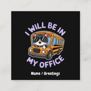 Carte De Visite Carré Personnalisable sera dans mon bureau Cute Cat Driv