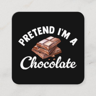 Carte De Visite Carré Prétendre que je suis une barre de chocolat