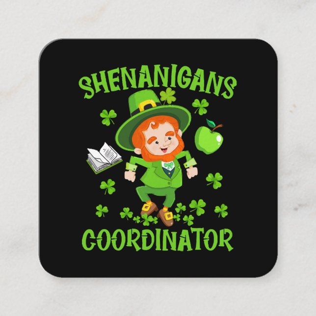 Carte De Visite Carré Shenanigans Coordonnateur Funny Enseignant St Patr (Devant)
