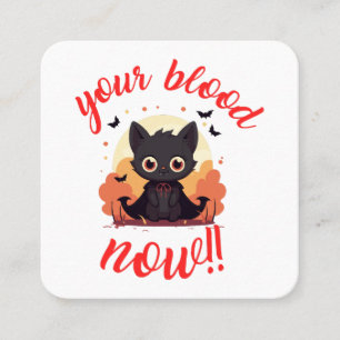 Carte De Visite Carré TON SANG MAINTENANT !! - Chaton vampire