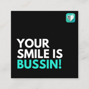 Carte De Visite Carré Ton Sourire Est Bussin