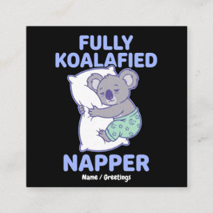 Carte De Visite Carré Totalement koalifié Dormeuse Mignonne Koala Drôle 