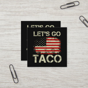 Carte De Visite Carré Trump abandonne toujours Let's Go Taco