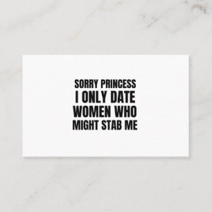 Carte De Visite Désolé princesse Je ne sors que des femmes qui pou